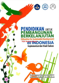 Pendidikan untuk Pembangunan berkelanjutan (Education for sustainable Development) di Indonesia: Implementasi dan kisah sukses
