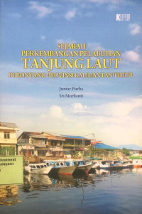 Sejarah Perkembangan Pelabuhan Tanjung Laut Di Bontang Provinsi Kalimantan Timur