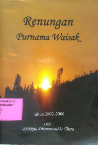 Renungan Purnama Waisak Tahun 2002 - 2006