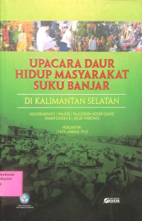 Upacara Daur Hidup Masyarakat Suku Banjar di Kalimantan Selatan