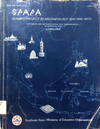 SPAFA (Seameo Project In Archaeology and Fine Arts) : Historical and Archaeological Sites and Monuments of Southeast Asia