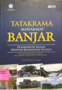Tatakrama Masyarakat Banjar: Di Kabupaten Banjar Provinsi Kalimantan Selatan