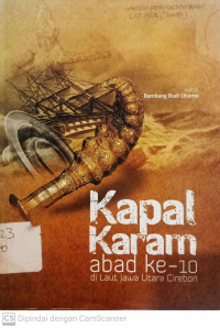 Kapal Karam Abad ke-10 Di Laut Jawa Utara Cirebon