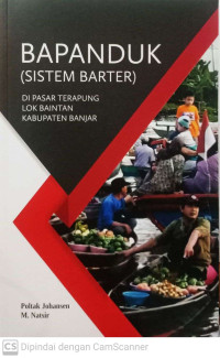 Bapanduk (Sistem Barter) di Pasar Terapung Lok Baitan Kabupaten Banjar