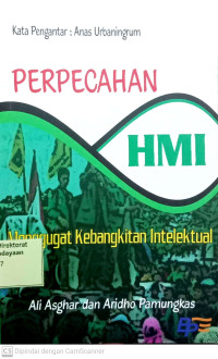 Perpecahan HMI: Menggugat Kebangkitan Intelektual