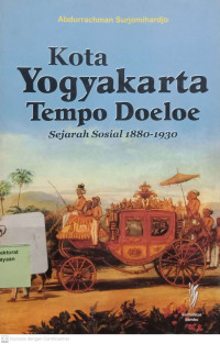 Kota Yogyakarta Tempo Doeloe: Sejarah Sosial 1880-1930