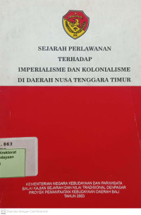 Sejarah Perlawanan Terhadap Imperialisme dan Kolonialisme si Daerah Nusa Tenggara Timur