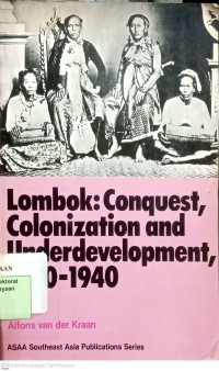 Lombok : Conquest, colonization and underdevelopment, 1870-1940