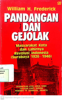 Pandangan dan Gejolak Masyarakat Kota dan Lahirnya Revolusi Indonesia (Surabaya 1926-1946)
