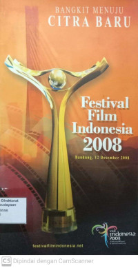 Festival Film Indonesia 2008 : Bangkit menuju citra baru