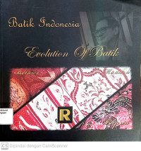 Evolution of Batik: Batik Indonesia