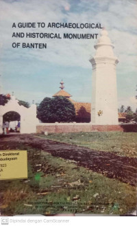 A Guide To Archaeological and Historical Monument of Banten