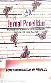 Jurnal Penelitian : Balai Pelestarian Sejarah dan Nilai Tradisional Bandung = Edisi 36/Maret 2007