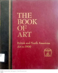 The Book of Art: Volume 6, British and North American Art to 1900