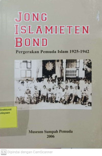 Jong Islamieten Bond: Pergerakan Pemuda Islam 1925 - 1942