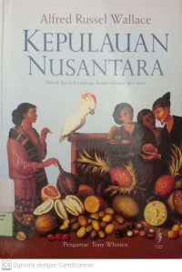 Kepulauan Nusantara Sebuah Kisah Perjalanan, Kajian Manusia dan Alam