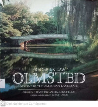 Frederick Law Olmsted : Designing the American Landscape