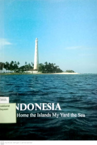 Indonesia : my home the island my yard the sea
