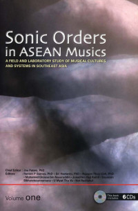 Sonic Orders in Asean Musics : A Field and Laboratory Study of Musical Cultures and Systems in Southeast Asia