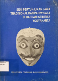 Seni Pertunjukan Jawa Tradisional dan Pariwisata di Daerah Istimewa Yogyakarta