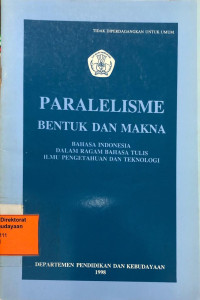 Paralelisme Bentuk dan Makna Bahasa Indonesia dalam Ragam Bahasa Tulis Ilmu Pengetahuan dan Teknologi