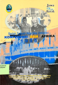 Bedah Sejarah Nilai-Nilai Deklarasi Konferensi Asia-Afrika 1995