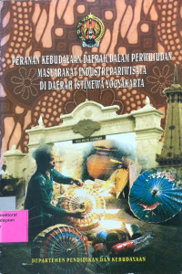 Peranan Kebudayaan Daerah dalam Perwujudan Masyarakat Industri Pariwisata di Daerah Istimewa Yogyakarta