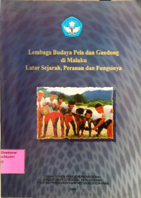 Lembaga Budaya Pela dan Gandong di Maluku Latar Sejarah, Peranan dan Fungsinya