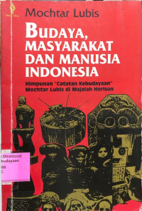 Budaya, Masyarakat, dan Manusia Indonesia: Himpunan 