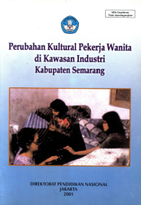 Perubahan Kultural Pekerja Wanita di Kawasan Industri Kabupaten Semarang