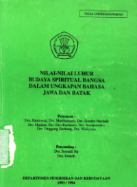 Nilai-Nilai Luhur Budaya Spiritual Bangsa Dalam Ungkapan Bahasa Jawa Dan Batak