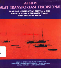 Album Alat Transportasi Tradisional; Lampung, Kalimantan Selatan, Bali, Sulawesi Utara, Sulawesi Tengah, Nusa Tenggara Timur