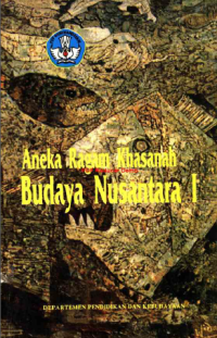 Aneka Ragam Khasanah Budaya Nusantara I