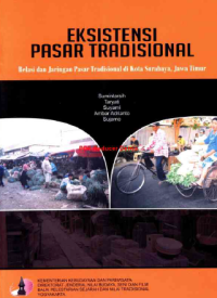 Eksistensi Pasar Tradisionl: Relasi dan Jaringan Pasar Tradisional di Kota Surabaya, Jawa Timur
