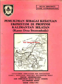 Pemukiman Sebagai Kesatuan Ekosistem di Propinsi Kalimantan Selatan (Kasus Desa Swasembada)