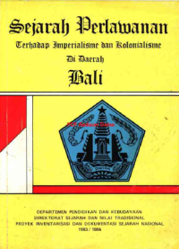 Sejarah Perlawanan Terhadap Imperialisme dan Kolonialisme di Daerah Bali