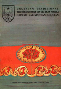 Ungkapan tradisional yang berkaitan dengan sila - sila dalam Pancasila daerah Kalimantan Selatan.