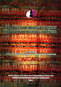 Visi, Misi, Dan Strategi Pemajuan Kebudayaan Nasional Indonesia