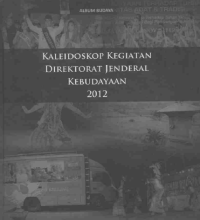 Kaleidoskop Kegiatan Direktorat Jenderal Kebudayaan 2012 : album budaya