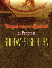 Tempat-Tempat Spiritual Di Propinsi Sulawesi Selatan