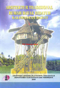 Arsitektur Tradisional Rumah Dayak Bidayuh Kalimantan Barat
