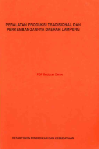 Peralatan Produksi Tradisional Dan Perkembangannya Daerah Lampung