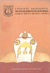 Ungkapan tradisional yang berkaitan dengan sila - sila dalam Pancasila Daerah Khusus Ibukota Jakarta