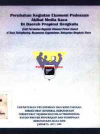 Perubahan Kegiatan Ekonomi Pedesaan Akibat Media Kaca Di Daerah Propinsi Bengkulu