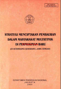 Strategi Menciptakan Pembauran Dalam Masyarakat Multietnik Di Permukiman Baru (Di Kotamadya Semarang, Jawa Tengah)