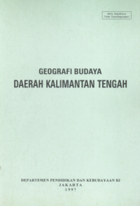Geografi Budaya Daerah Kalimantan Tengah