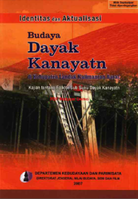 Identitas dan Aktualisasi Budaya Dayak Kanayatn di Kabupaten Landak Kalimantan Barat: Kajian tentang Folklor Sub Suku Dayak Kanayatn