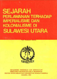 Sejarah Perlawanan terhadap Imperialisme dan Kolonialisme di Sulawesi Utara (cetakan 2)