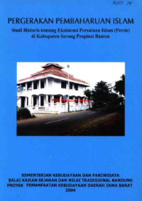 Pergerakan Pembaharuan Islam: Studi historis tentang eksistensi persatuan Islam (Persis) di Kabupaten Serang Propinsi Banten