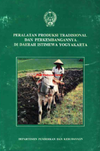 Peralatan Produksi Tradisional dan Perkembangannya di Daerah Istimewa Yogyakarta